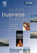 Tourism Business Frontiers: Consumers, Products and Industry