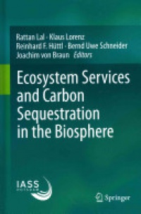 Lal R. - Ecosystem Services and Carbon Sequestration in the Biosphere