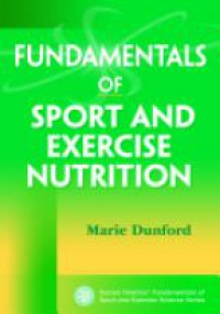 Dunford - FUNDAMENTALS OF SPORT & EXERCISE NUTRITION