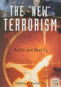 The "New" Terrorism: Myths and Reality