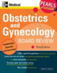 Stephen G. Somkuti - Obstetrics and Gynecology Board Review: Pearls of Wisdom
