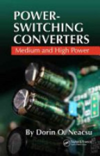 Neascu D.O. - Power-Switching Converters. Medium and High Power