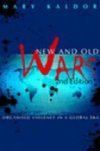 Kaldor M. - New & Old Wars: Organized Violence in a Global Area, 2nd ed.