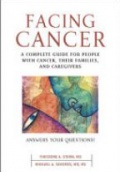Facing Cancer: A Complete Guide for People with Cancer, their Families, and Caregivers