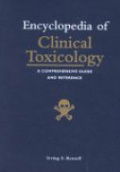 Encyclopedia of Clinical Toxicology: A Comprehensive Guide and Reference