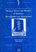 Doctor´s Errors and Mistakes of Medicine: Must Health Care Deteriorate ?