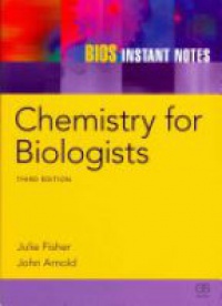 Julie Fisher,John Arnold - BIOS Instant Notes in Chemistry for Biologists