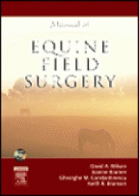 Wilson D. - Manual of Equine Field Surgery