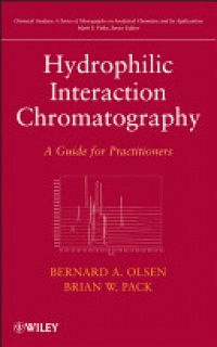 B. A. Olsen, B. W. Pack - Hydrophilic Interaction Chromatography: A Guide for Practitioners