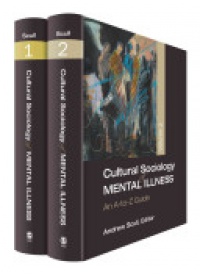 Andrew Scull - Cultural Sociology of Mental Illness: An A-to-Z Guide, 2 Volume Set