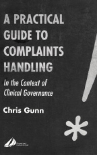 Chris Gunn - A Practical Guide to Complaints Handling