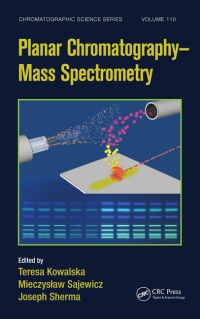 Teresa Kowalska,Mieczyslaw Sajewicz,Joseph Sherma - Planar Chromatography - Mass Spectrometry