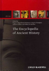 Roger S. Bagnall,Kai Brodersen,Craige B. Champion,Andrew Erskine,Sabine R. Huebner - The Encyclopedia of Ancient History, 13 Volume Set