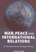 War, Peace and International Relations: An Introduction to Strategic History 
