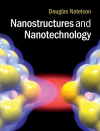 Douglas Natelson - Nanostructures and Nanotechnology