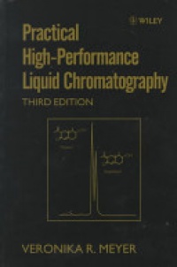 Veronika R. Meyer - Practical High–Performance Liquid Chromatography