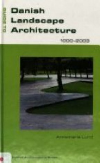 Lund A. - Guide To Danish Landscape Architecture 2000 - 2003