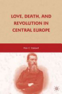 Caldwell P.C. - Love, Death, and Revolution in Central Europe