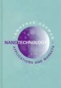 Nanotechnology: Applications and Markets 