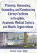 Planning, Renovating, Expanding, and Constructing Library Facilities in Hospitals