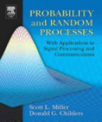 Miller S. L. - Probability and Random Processes with Applications to Signal Processing and Communications