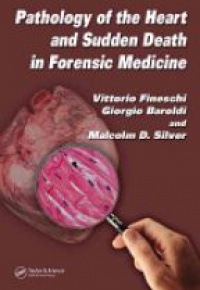 Fineschi V. - Pathology of the Heart and Sudden Death in Forensic Medicine
