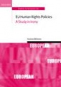 EU Human Rights Policies: A Study in Irony