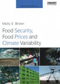 Molly E. Brown - Food Security, Food Prices and Climate Variability
