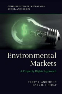Terry L. Anderson,Gary D. Libecap - Environmental Markets