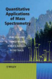 Pietro Traldi,Franco Magno,Irma Lavagnini,Roberta Seraglia - Quantitative Applications of Mass Spectrometry
