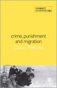 Dario Melossi - Crime, Punishment and Migration
