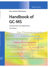 Hans–Joachim H&uuml;bschmann - Handbook of GC–MS: Fundamentals and Applications