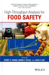 Perry G. Wang,Mark F. Vitha,Jack F. Kay - High Throughput Analysis for Food Safety