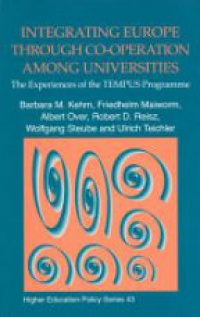 Kehm B.M. - Integrating Europe Through Co-operation among Universities