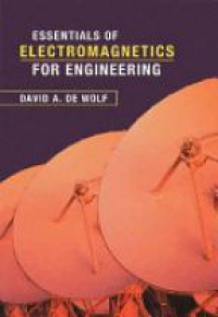 De Wolf D. - Essentials of Electromagnetics for Engineering