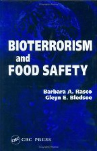 Rasco B. A. - Bioterrorism and Food Safety