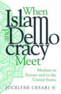 Cesari - When Islam and Democracy Meet