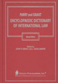 Grant J. - Parry and Grant Encyclopedia Dictionary of International Law
