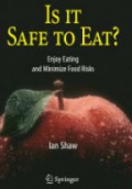 Is it Safe to Eat? : Enjoy Eating and Minimize Food Risks