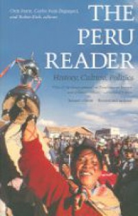 Starn O. - The Peru Reader: History, Culture, Politics
