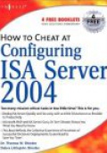How to Cheat at Configuring ISA Server 2004  