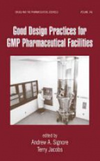 Signore A. A. - Good Design Practices for GMP Pharmaceutical Facilities