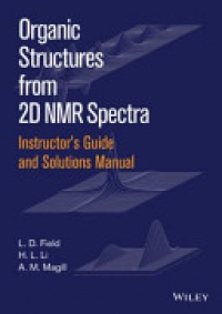 L. D. Field,H. L. Li,A. M. Magill - Organic Structures from 2D NMR Spectra