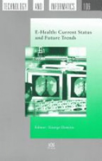 Demiris G. - E - Health: Current Status and Future Trends