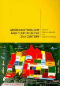 Martin Halliwell - American Thought and Culture in the 21 st Century