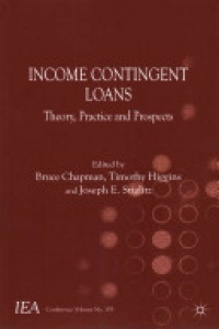 Bruce Chapman,Timothy Higgins,Joseph E. Stiglitz - Income Contingent Loans