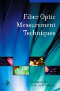 Hui R. - Fiber Optic Measurement Techniques