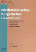 Niederlandisches Burgerliches Gesetzbuch: Allgemeiner Teil Des Vermogensrecht, Erbrecht, Sachenrecht Bucher 3-5