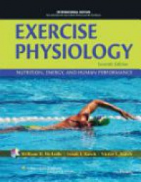 William D. McArdle - Exercise Physiology: Nutrition, Energy, and Human Performance . 7/e ( International Edition) 