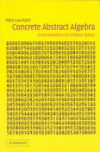 Lauritzen N. - Concrete Abstract Algebra from Numbers to Grobner Bases